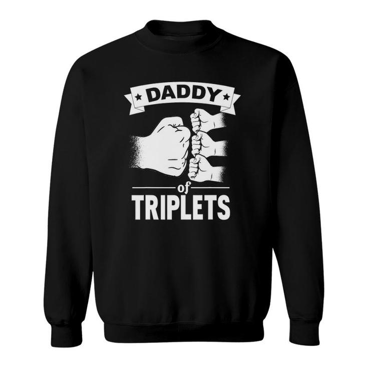Mens Dad Of Triplets Gift Daddy Father Pregnancy Announcemet Sweatshirt