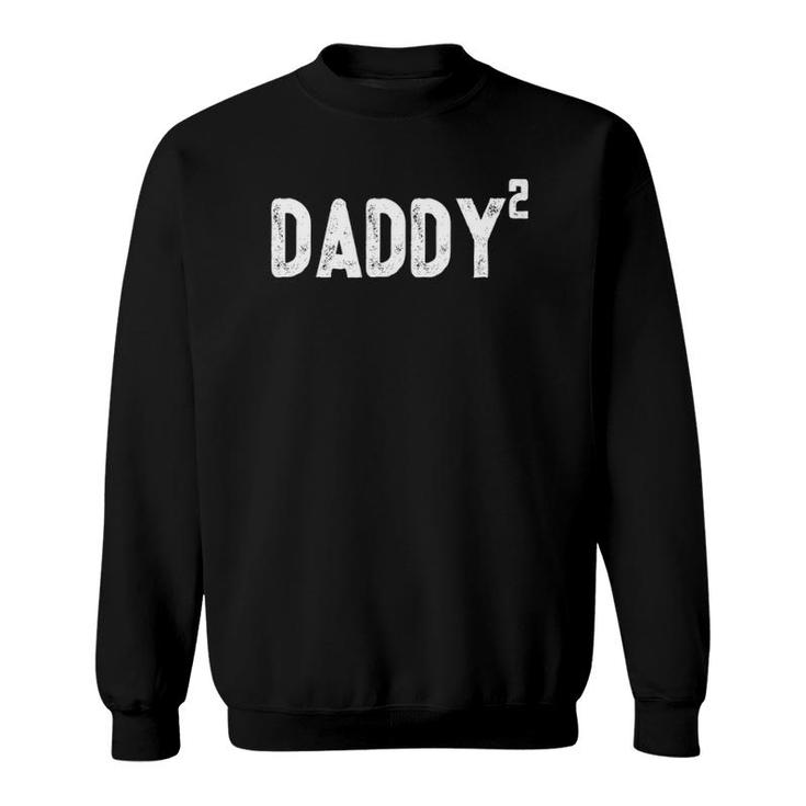 Mens Daddy To Be Of 2 Kids - 2Nd Power Squared Dad Sweatshirt