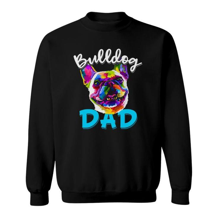 Mens French Bulldog Dad Funny Bulldog Owner Father's Day Gift Sweatshirt