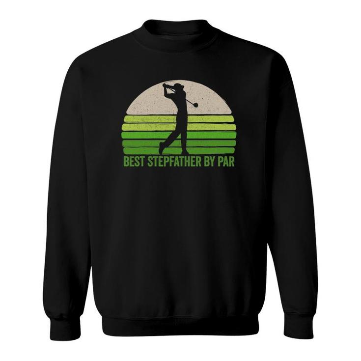 Mens Funny Best Stepdad By Par Golf Apparel Father's Day Vintage Sweatshirt