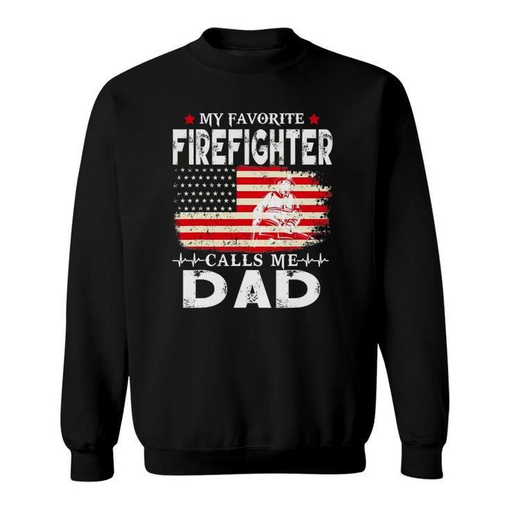 Mens Funny Gift My Favorite Firefighter Calls Me Dad Father's Day Sweatshirt