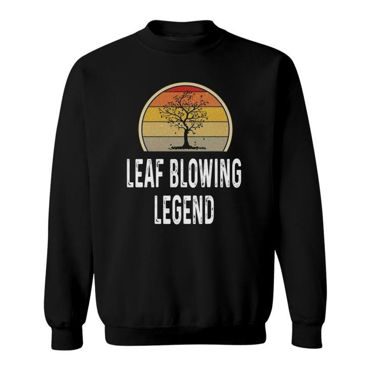 Mens Funny Leaf Blowing Legend Lawn Grass Cutting Dad Gif Sweatshirt