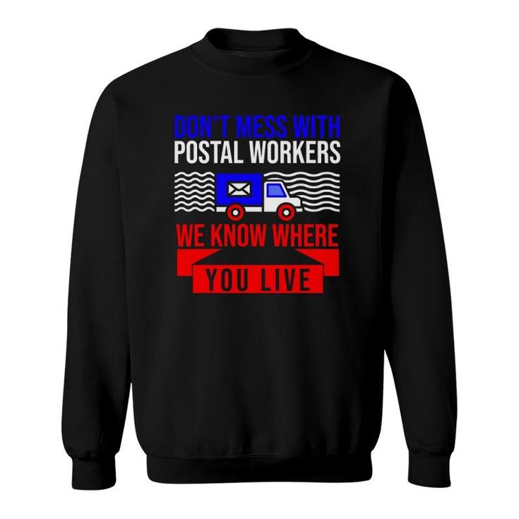 Mens Funny Postal Worker Don't Mess With Postal Workers Sweatshirt