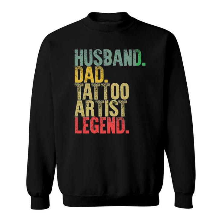 Mens Funny Vintage  Husband Dad Tattoo Artist Legend Retro Sweatshirt