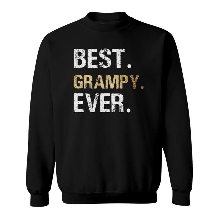 Mens Grampy Gift From Granddaughter Grandson Best Grampy Ever Sweatshirt