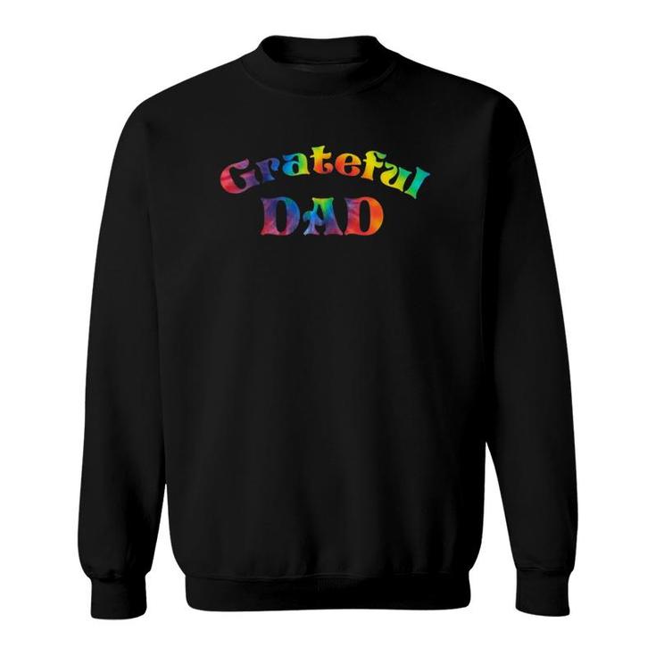 Mens Grateful Dad Fathers Day Tie Dye Letters  For Dads Sweatshirt