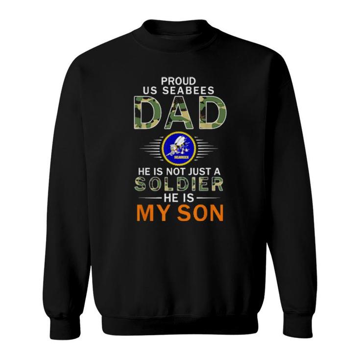 Mens He Is A Soldier & Is My Sonproud Us Seabees Dad Camouflage  Sweatshirt