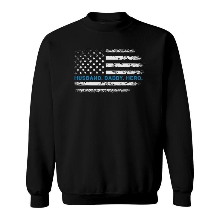 Mens Husband Daddy Hero Thin Blue Line Police Support Father Sweatshirt