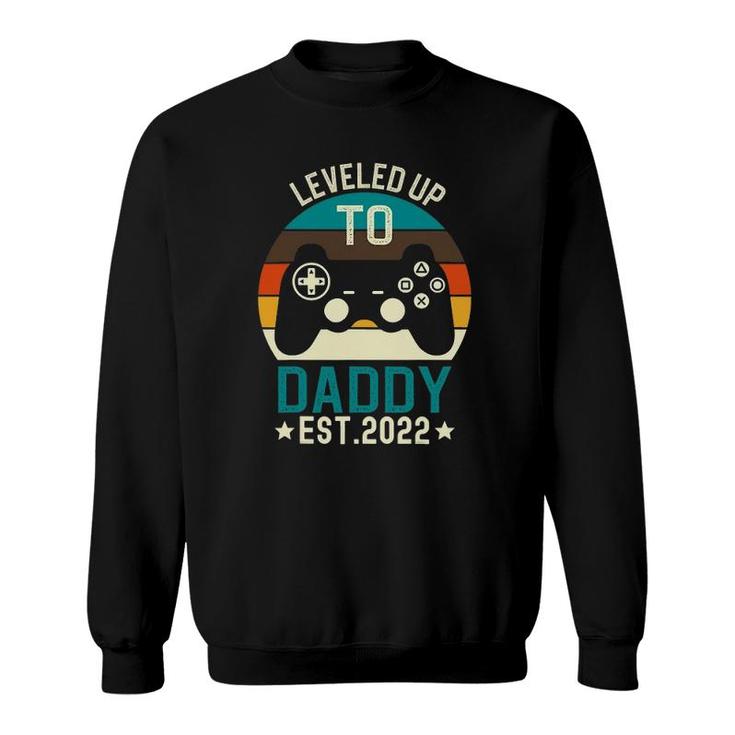 Mens Leveled Up To Daddy 2022 Promoted To Daddy Est 2022 Ver2 Sweatshirt