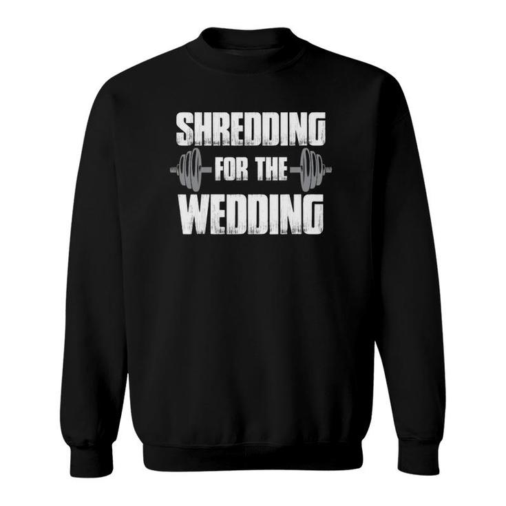 Mens Matching Couples Workout Shredding For The Wedding His & Her Sweatshirt