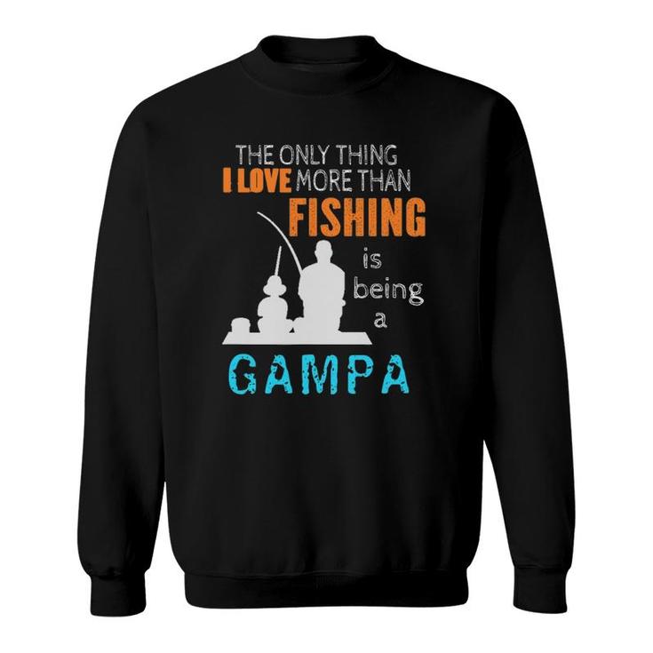 Mens More Than Love Fishing Gampa Special Grandpa Sweatshirt