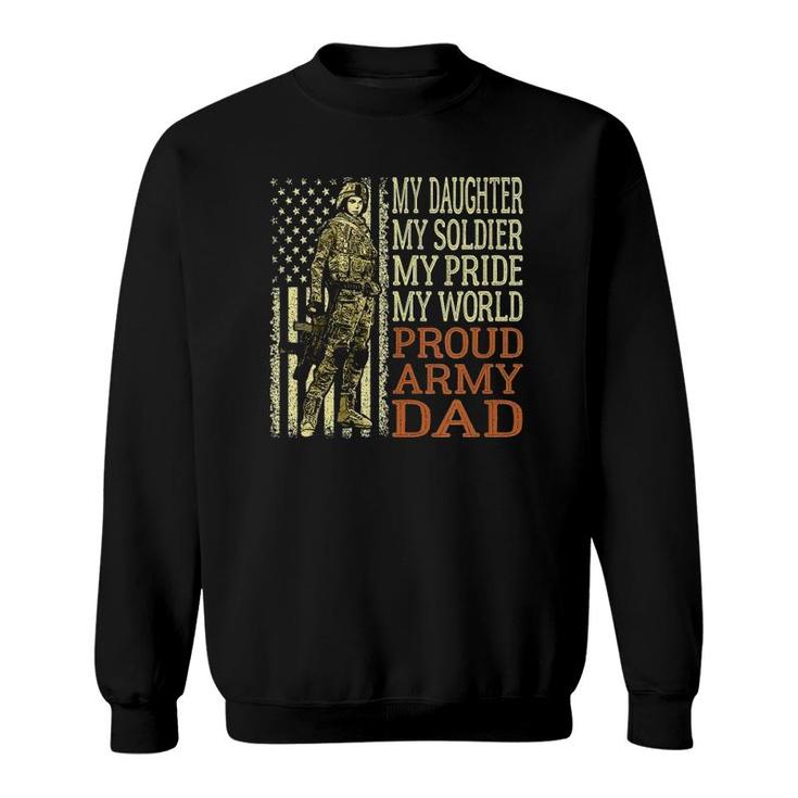 Mens My Daughter My Soldier Hero Proud Army Dad Military Father  Sweatshirt