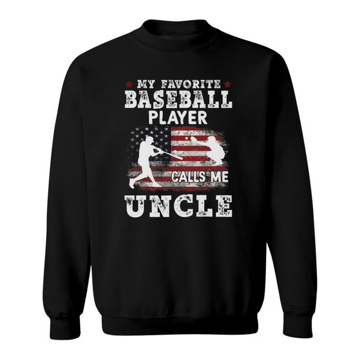 Mens My Favorite Baseball Player Calls Me Uncle Sweatshirt
