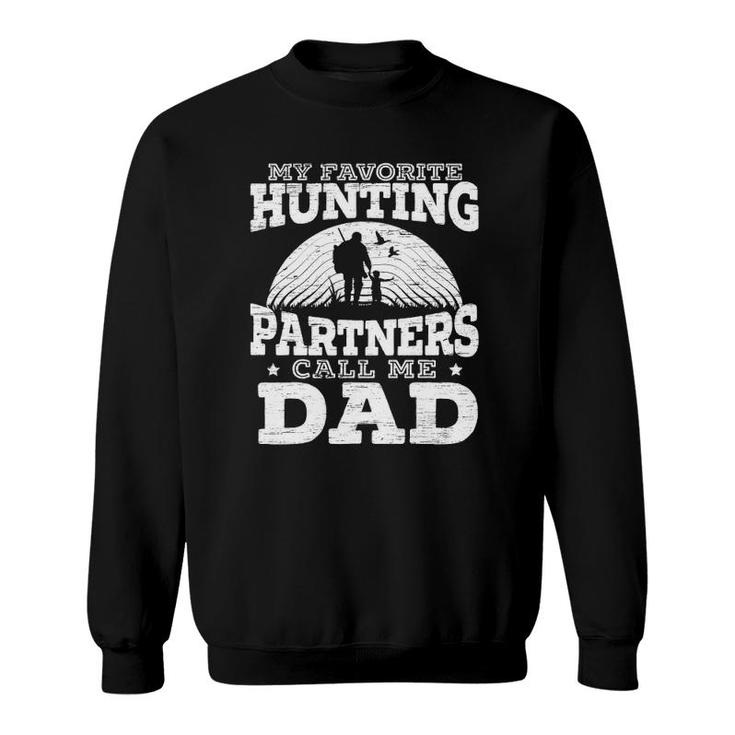 Mens My Favorite Hunting Partners Call Me Dad Deer Hunter Sweatshirt