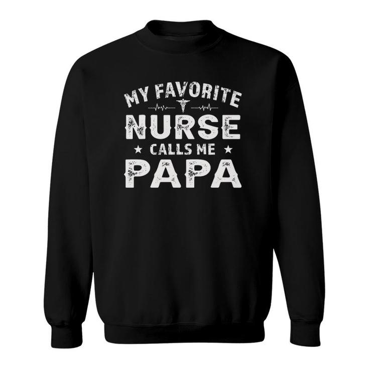 Mens My Favorite Nurse Calls Me Papa Father's Day Gift Sweatshirt