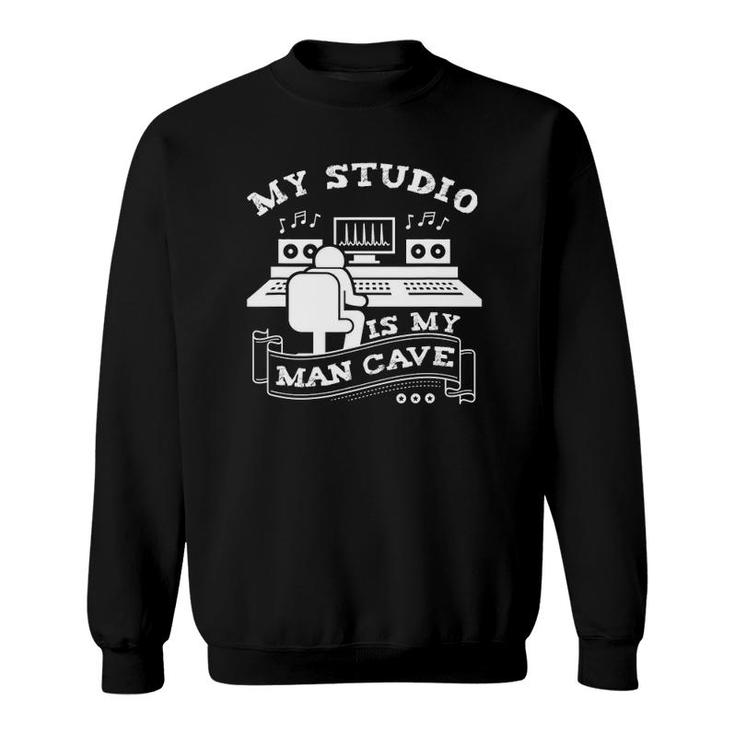 Mens My Studio Is My Man Cave Dj Beat Maker Music Producer Men Sweatshirt