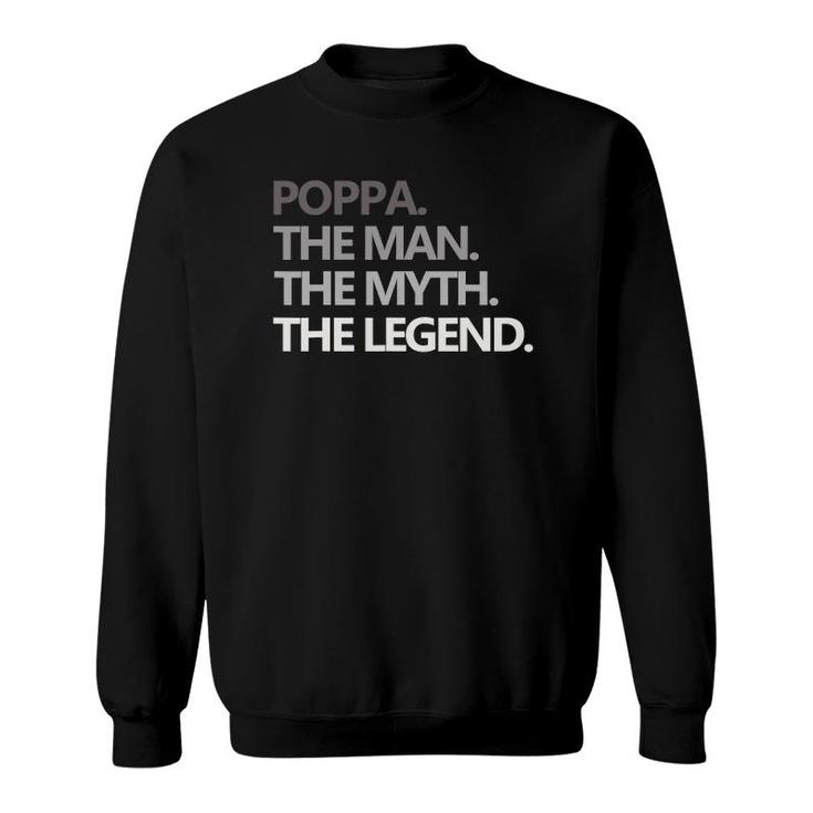Mens Poppa The Man Myth Legend Father's Day Gift Grandpa Sweatshirt