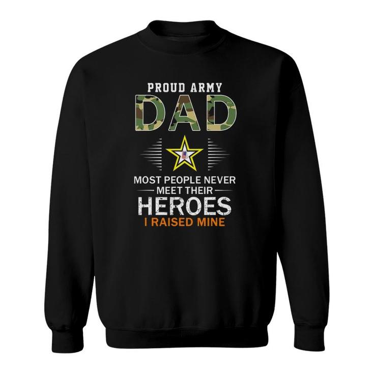 Mens Proud Army Dad I Raised My Heroes Camouflage Graphics Army Sweatshirt