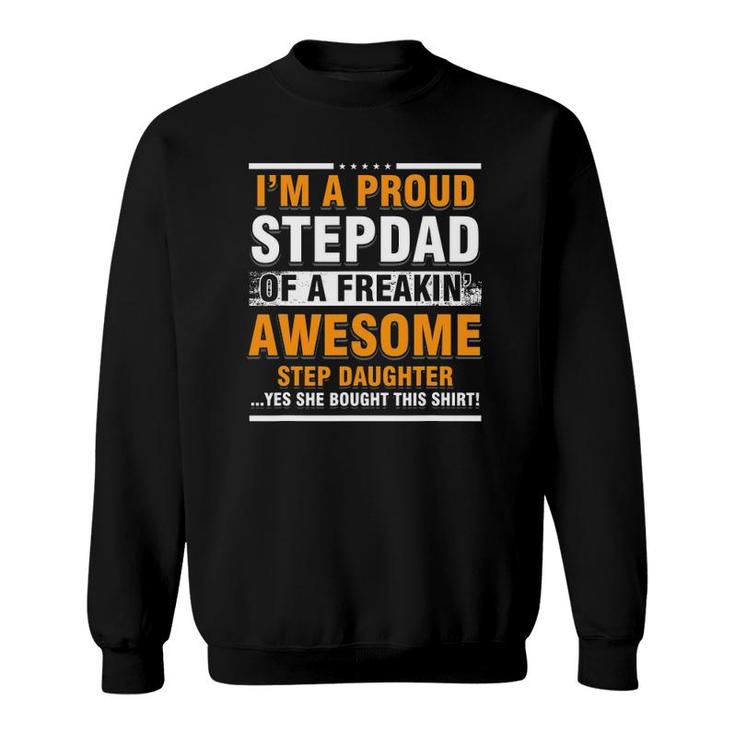 Mens Proud Stepdad Of A Freakin Awesome Step Daughter Step Dad Sweatshirt