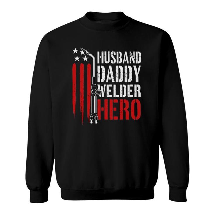 Mens Proud Welding Husband Daddy Welder Hero Weld Father's Day Sweatshirt