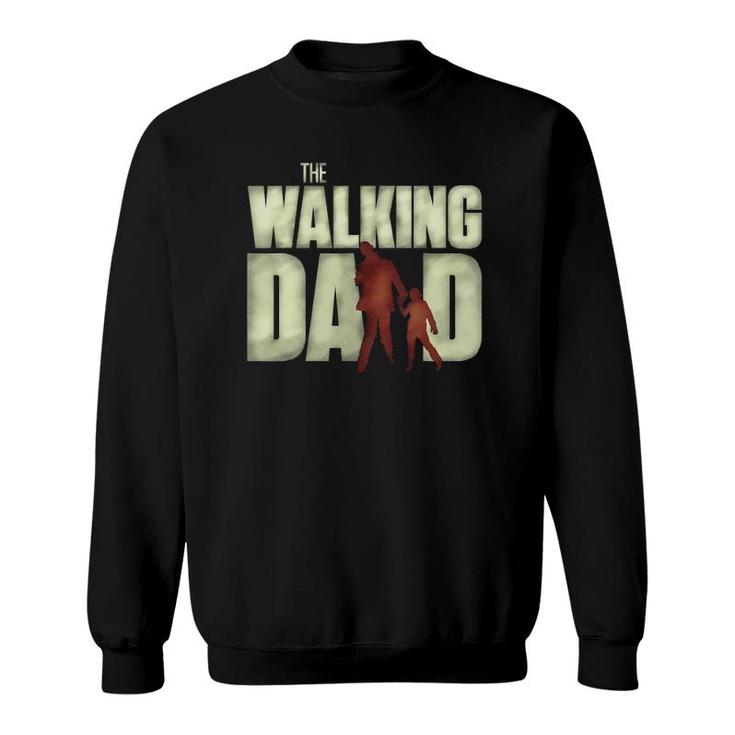 Mens The Walking Dad Funny Cool Father's Day Gift Sweatshirt