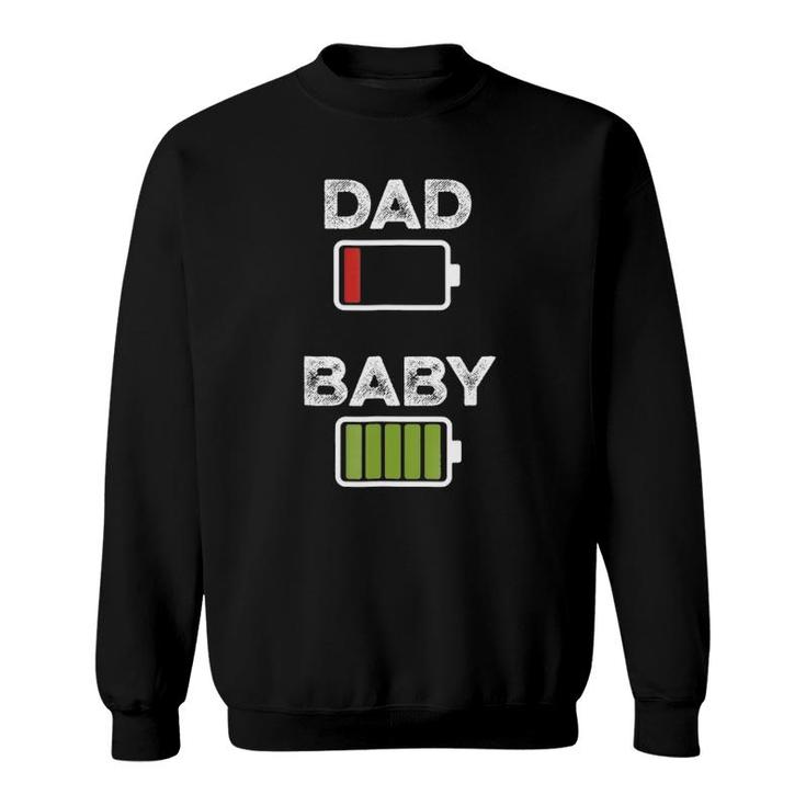 Mens Tired Dad Low Battery Baby Full Charge Funny Sweatshirt