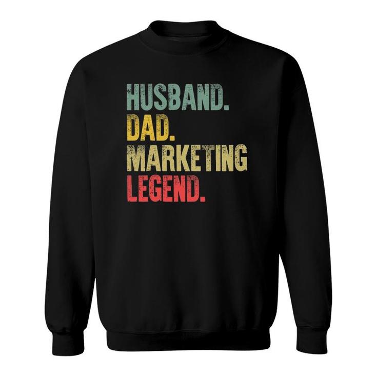 Mens Vintage Gift Husband Dad Marketing Legend Retro Sweatshirt