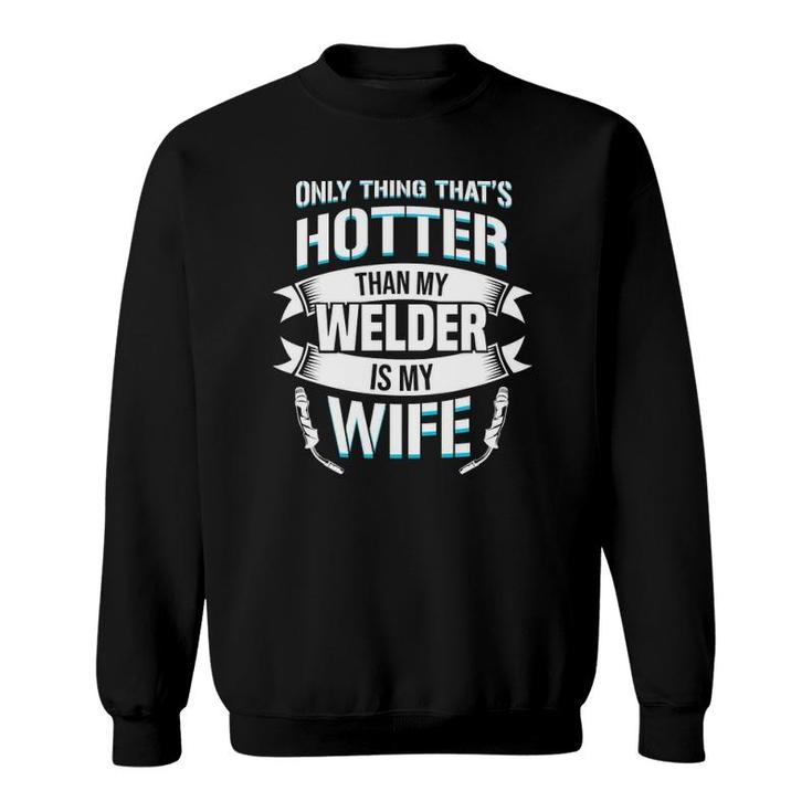 Mens Welding Specialist Design For A Welder Husband Sweatshirt