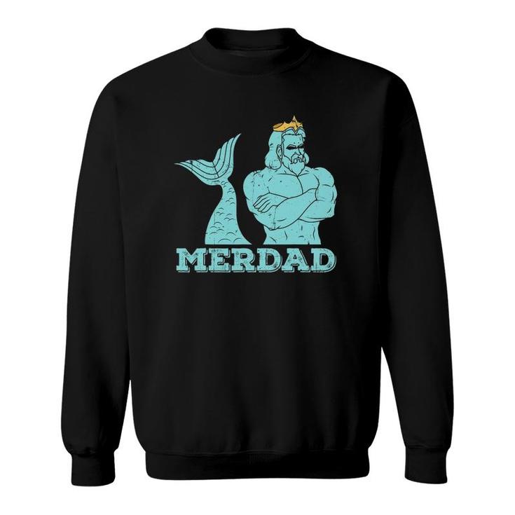 Merdad Security Merman Mermaid's Daddy Father's Day Dad Sweatshirt
