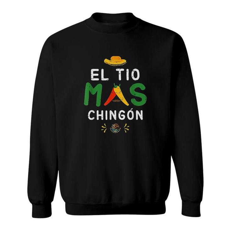 Mexican Flag  El Tio Mas Chingon Funny Spanish Uncle Design Sweatshirt