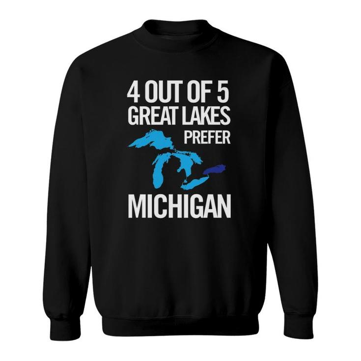Michigan - 4 Out Of 5 Great Lakes Prefer Michigan Sweatshirt