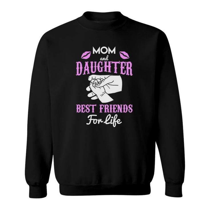 Mom And Daughter Best Friends For Life Matching  Sweatshirt