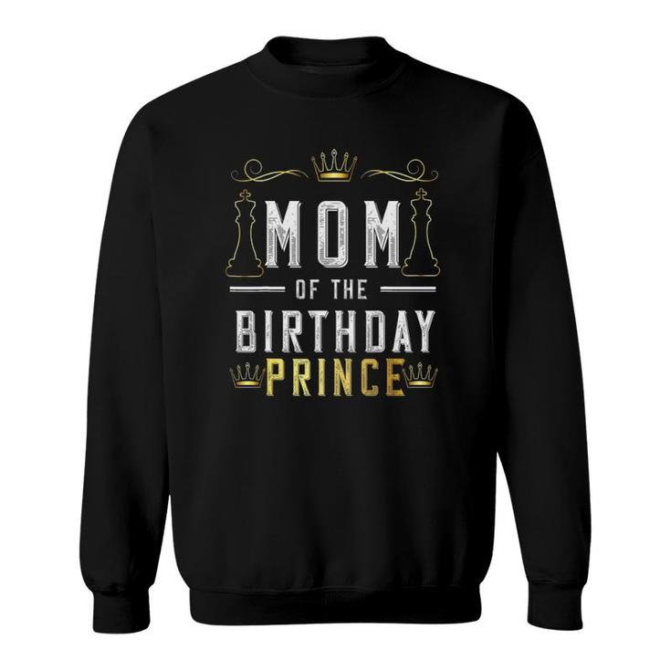 Mom Of The Birthday Prince Boy Bday Party Matching Celebrate Sweatshirt
