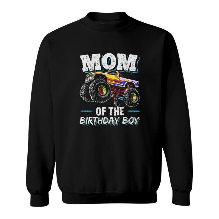 Mom OfThe Birthday Boy Monster Truck Birthday Novelty Gift  Sweatshirt