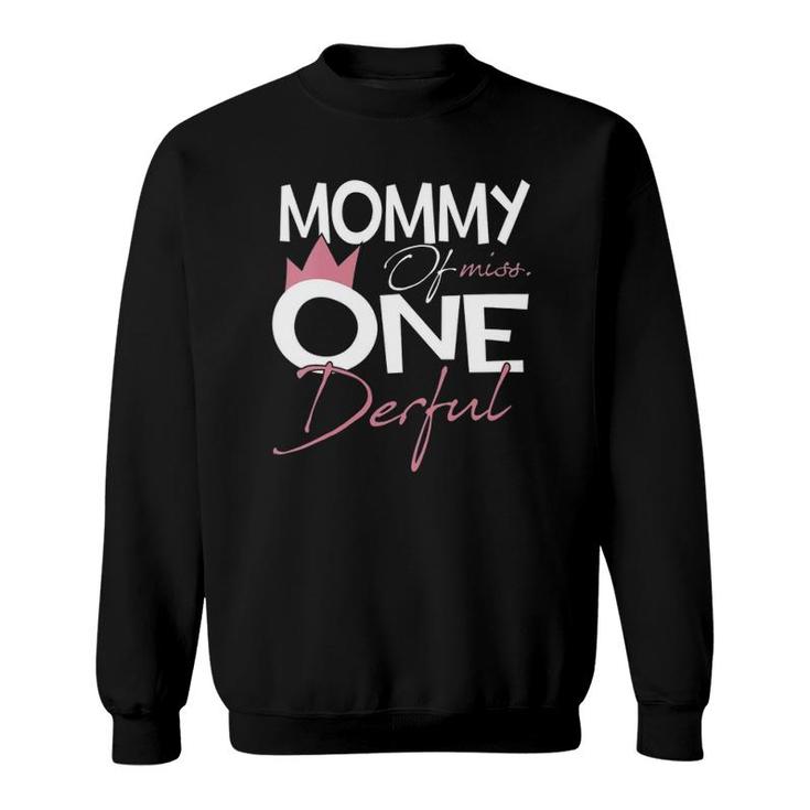 Mommy Of Miss Onederful 1St Birthday Girl Party Matching Sweatshirt