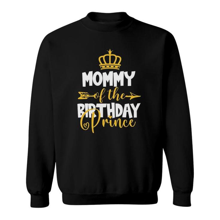 Mommy Of The Birthday Prince Bday Idea For Boy Sweatshirt