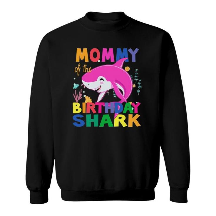 Mommy Of The Birthday Son Shark Birthday Mommy Happy Shark Sweatshirt