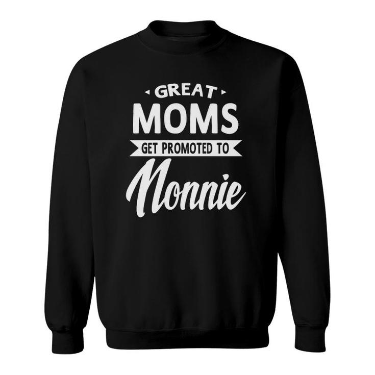 Moms Get Promoted To Nonnie Mother's Day Gift Grandma Sweatshirt