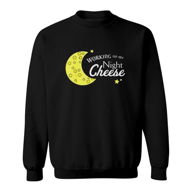 Moon Working On My Night Cheese Sweatshirt
