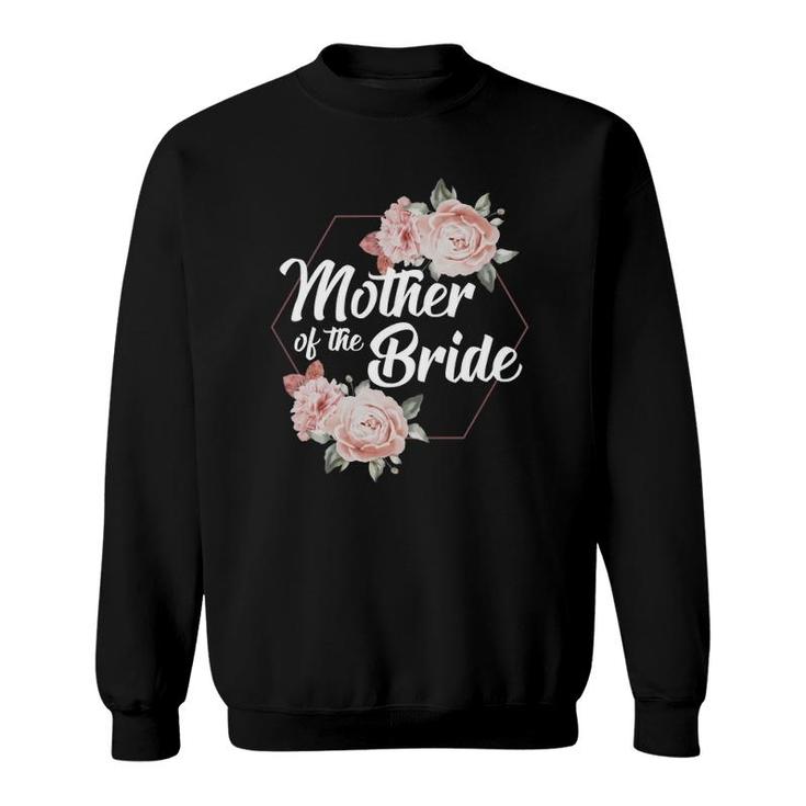 Mother Of The Bride Floral Blush Wedding Gift Design Flowers Sweatshirt