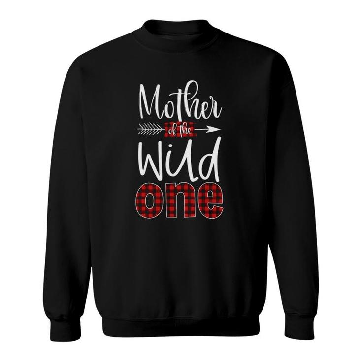 Mother Of The Wild One Buffalo Plaid Lumberjack 1St Birthday Sweatshirt