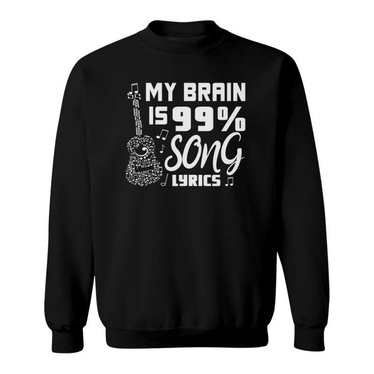 My Brain Is 99 Song Lyrics Funny Singer Musical Theatre  Sweatshirt