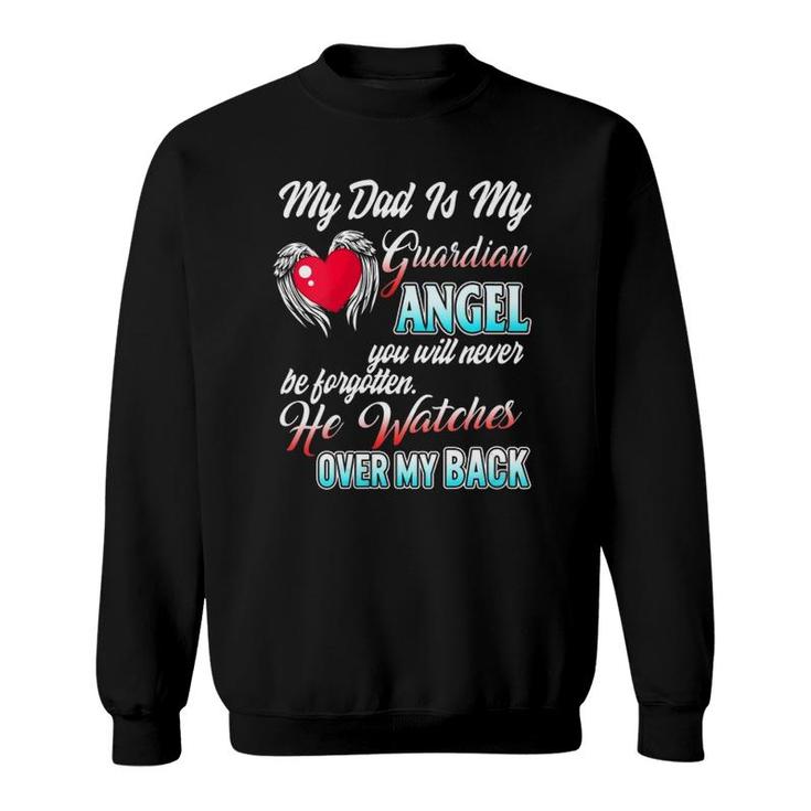 My Dad Is My Guardian Angel Father Remembrance Daughter Son Sweatshirt My Dad Is My Guardian Angel Father Remembrance Daughter Son Sweatshirt