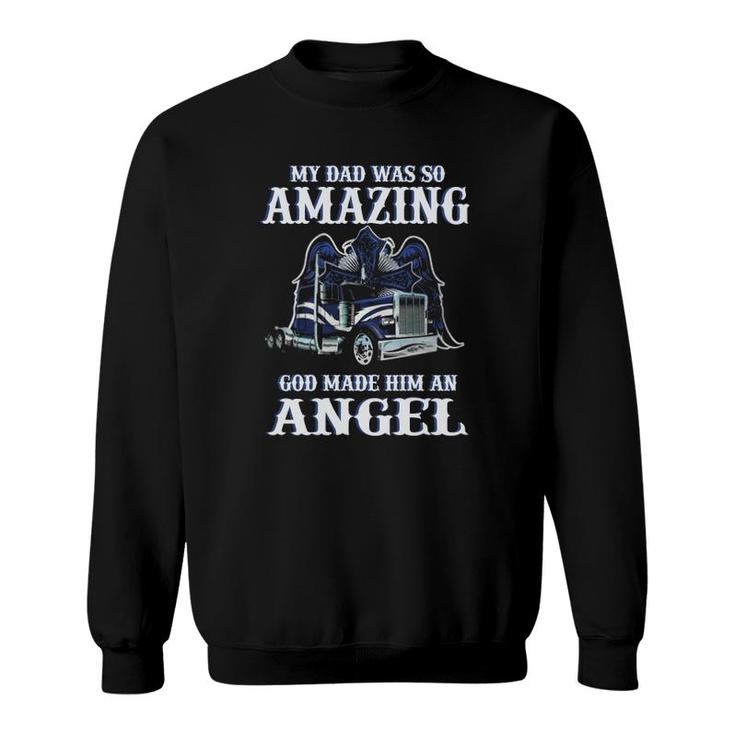 My Dad Was So Amazing God Made Him Angel Gigapixel Sweatshirt