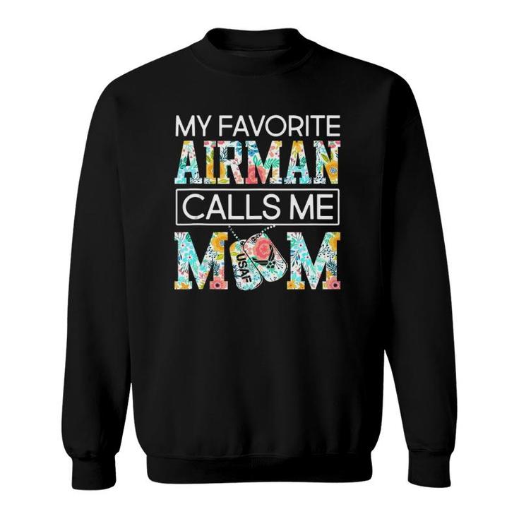 My Favorite Airman Calls Me Mom-Cute Mother's Day Sweatshirt