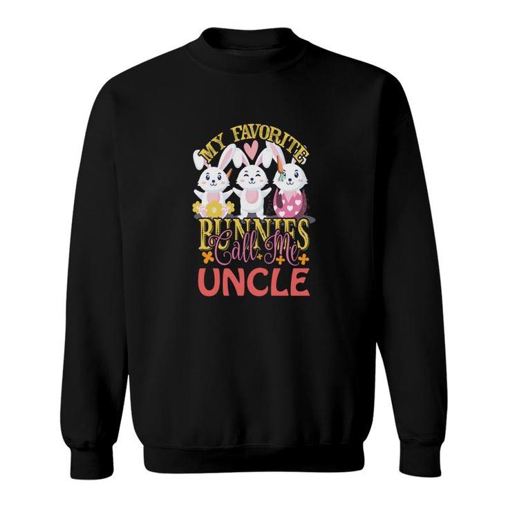my favorite bunnies call me Uncle-01 Sweatshirt