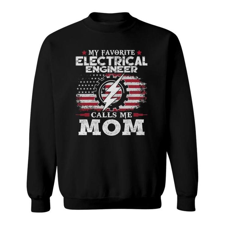 My Favorite Electrical Engineer Calls Me Mom Usa Flag Mother Sweatshirt