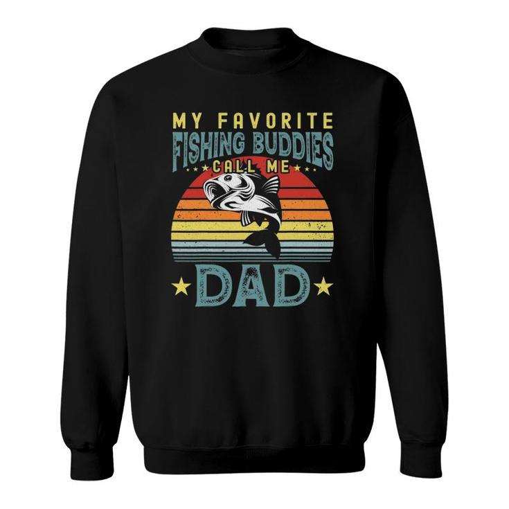 My Favorite Fishing Buddies Call Me Dad Father's Day Mens Sweatshirt
