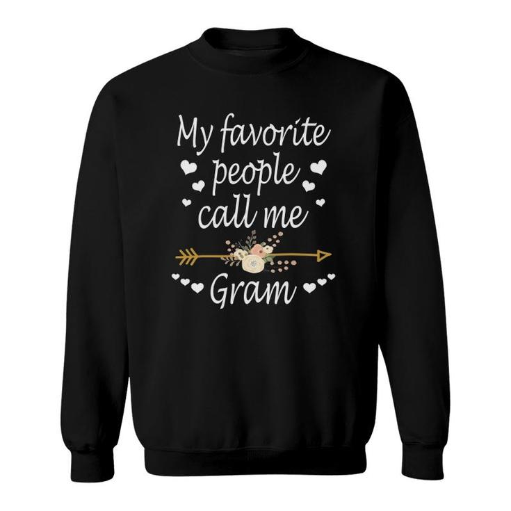 My Favorite People Call Me Gram Mothers Day Gift Sweatshirt