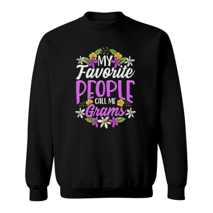 My Favorite People Call Me Grams Floral Mother's Day Gifts Sweatshirt